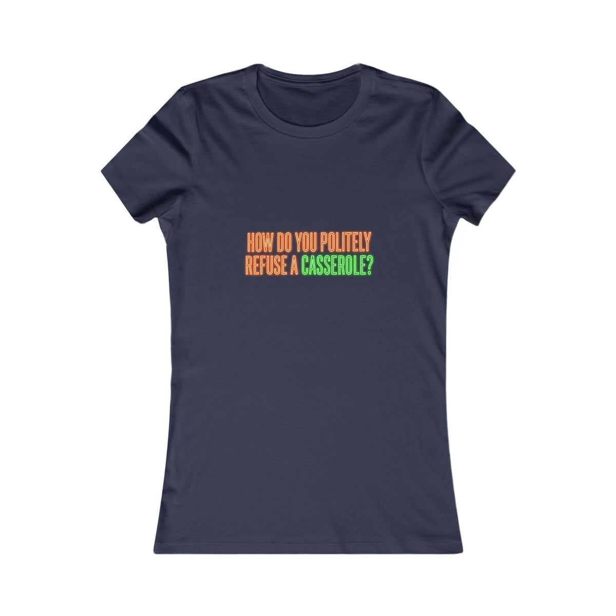 How Do You Politely Refuse a Casserole? Tee