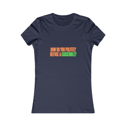 How Do You Politely Refuse a Casserole? Tee