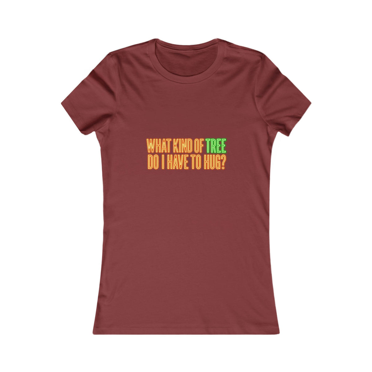 What Kind of Tree Do I Have to Hug? Tee
