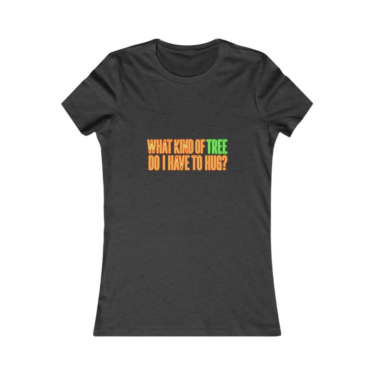 What Kind of Tree Do I Have to Hug? Tee