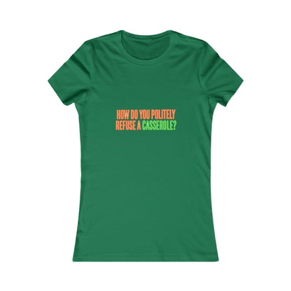 How Do You Politely Refuse a Casserole? Tee