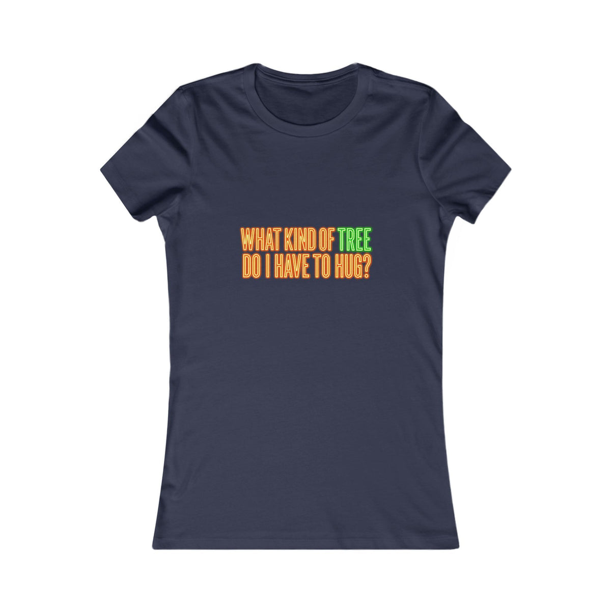 What Kind of Tree Do I Have to Hug? Tee