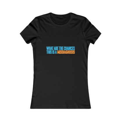 What are the chances this is a misdiagnosis? Tee