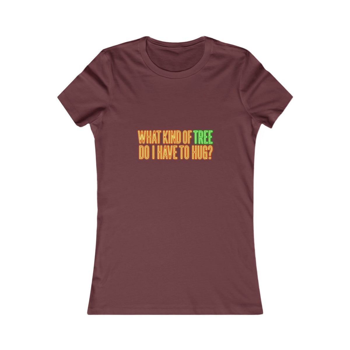 What Kind of Tree Do I Have to Hug? Tee