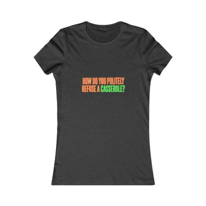 How Do You Politely Refuse a Casserole? Tee