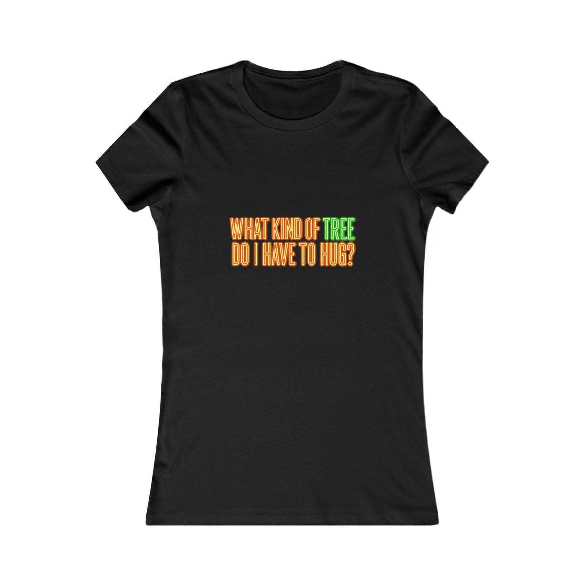 What Kind of Tree Do I Have to Hug? Tee