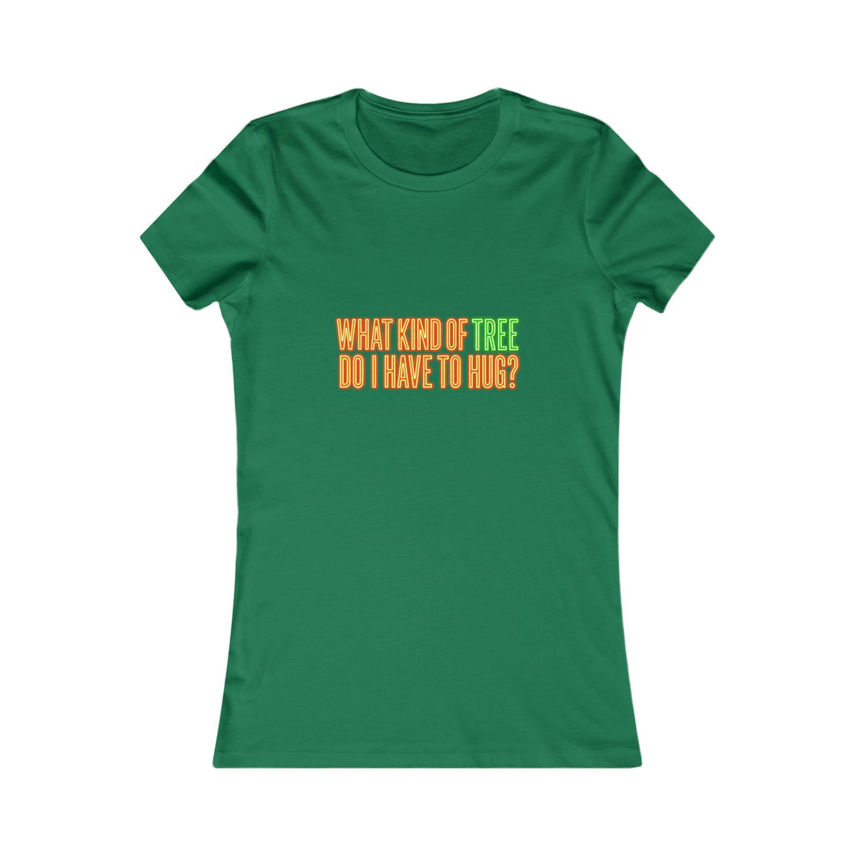 What Kind of Tree Do I Have to Hug? Tee