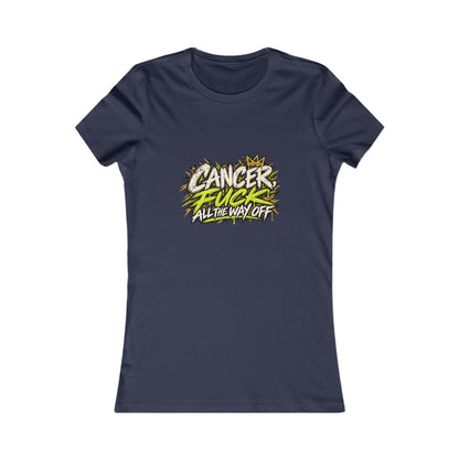 Cancer, Fuck All The Way Off