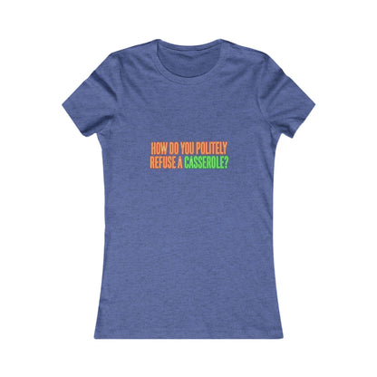 How Do You Politely Refuse a Casserole? Tee