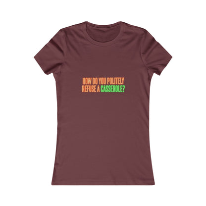 How Do You Politely Refuse a Casserole? Tee