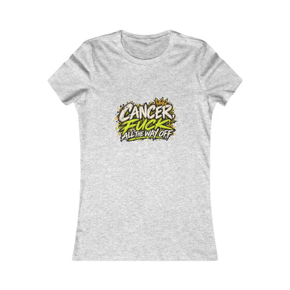 Cancer, Fuck All The Way Off